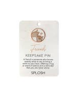 Friends Keepsake Pin