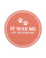 Pet Lovers It Was Me Ceramic Coaster