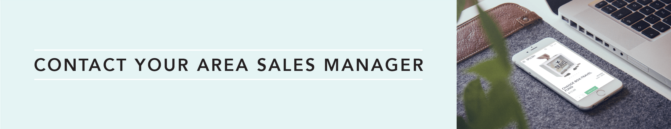 Contact your sales rep